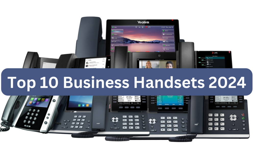 Top 10 VoIP Handsets for Business 2024 - National Business Communications